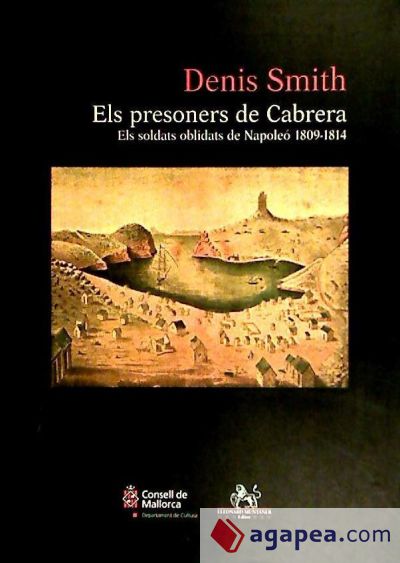 Els presoners de Cabrera: els soldats oblidats de Napoleó (1809-1814)