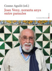 Portada de Joan Veny, Noranta Anys Entre Paraules