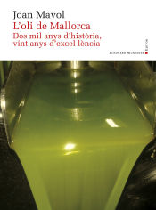 Portada de L'oli de Mallorca: Dos mil anys d'història, vint anys d'excel·lència