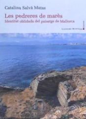 Portada de Les pedreres de marès. Identitat oblidada del paisatge de Mallorca