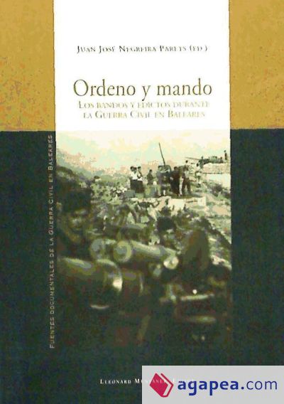 Ordeno y mando : los bandos y edictos durante la guerra civil en Baleares