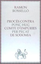 Portada de Procés contra Ponç Hug comte d'Empúries per pecat de sodomia