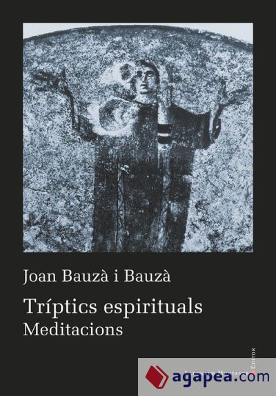 Tríptics espirituals: Meditacions Tríptics espirituals: Meditacions