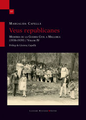 Portada de Veus republicanes: Memòria de la Guerra Civil a Mallorca (1936-1939) Volum IV
