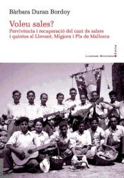 Portada de Voleu Sales? : pervivencia i recuperacio del cant de Salers i Quintos al Llevant, Migjorn i Pla de Mallorca