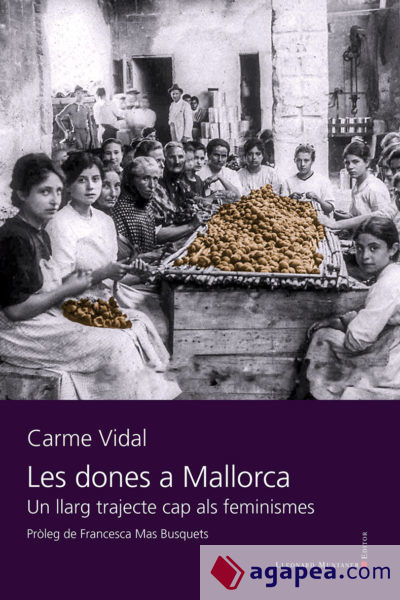 LES DONES A MALLORCA: UN LLARG TRAJECTE CAP ALS FEMINISMES