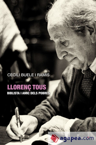 Llorenç Tous. Biblista I Amic Dels Pobres