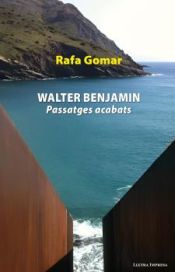 Portada de Walter Benjamin. Passatges acabats