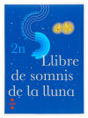 Llibre De Somnis De La Lluna. 2n Educació Primària