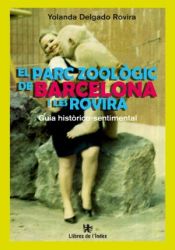 Portada de El parc zoològic de Barcelona i les Rovira