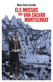 Portada de Els mossos que van salvar Montserrat