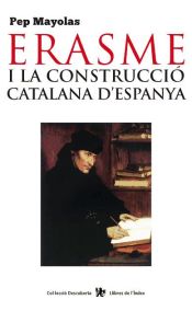 Portada de Erasme i la construcció catalana d'Espanya