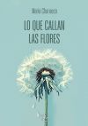 Lo Que Callan Las Flores