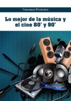Portada de Lo mejor de la música y el cine 80' y 90' (Ebook)