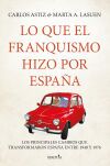 Lo Que El Franquismo Hizo Por Espa&ntilde;a