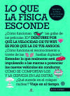 Lo que la Física Esconde...: Descubre la Física de la Vida Cotidiana