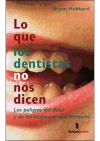 Lo Que Los Dentistas No Nos Dicen