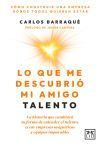Lo que me descubrió mi amigo talento