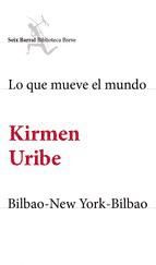 Portada de Lo que mueve el mundo + Bilbao-New York-Bilbao (Ebook)