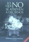Lo que no se atreven a decirnos