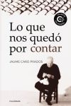 Lo que nos qued&oacute; por contar