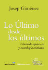 Lo último desde los últimos: Esbozo de esperanza y escatología cristianas