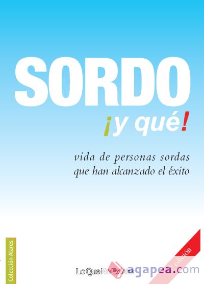 Sordo &iexcl;y qu&eacute;!