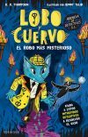 Lobo y Cuervo: El robo m&aacute;s misterioso