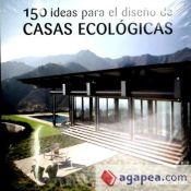 Portada de 150 IDEAS PARA DISE¥O CASAS ECOLOGICAS