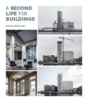 Portada de A SECOND LIFE FOR BUILDINGS