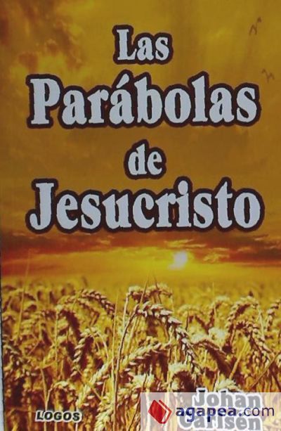 Las párabolas de Jesucristo Las párabolas de Jesucristo