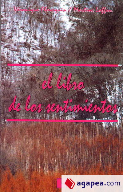 EL LIBRO DE LOS SENTIMIENTOS - VERONIQUE FLEURQUIN; MARTINE LAFFONT ...