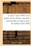 Loi du 3 mai 1844 sur la police de la chasse, 8e édition