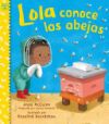 Lola Conoce Las Abejas (Spanish Edition)
