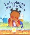 Lola Planta Un Jardin