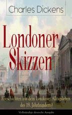 Portada de Londoner Skizzen (Geschichten aus dem Londoner Alltagsleben des 19. Jahrhunderts) (Ebook)