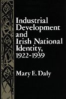 Portada de Industrial Development and Irish National Identity, 1922-1939