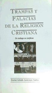 Portada de Trampas y falacias de la religión cristiana : un teólogo se confiesa