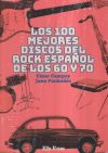 Los 100 mejores discos del rock español de los 60 y 70