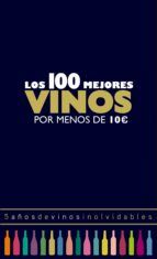 Portada de Los 100 mejores vinos por menos de 10 euros, 2018 (Ebook)