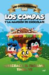 Los Compacuentos. Los Compas Y La Mansión De Chocolate De El Trollino Y Timba Vk Mikecrack