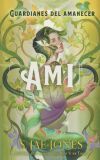 Los Guardianes Del Amanecer - Ami De S. Jae-jones
