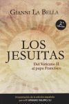 Los Jesuitas: Del Vaticano II al papa Francisco