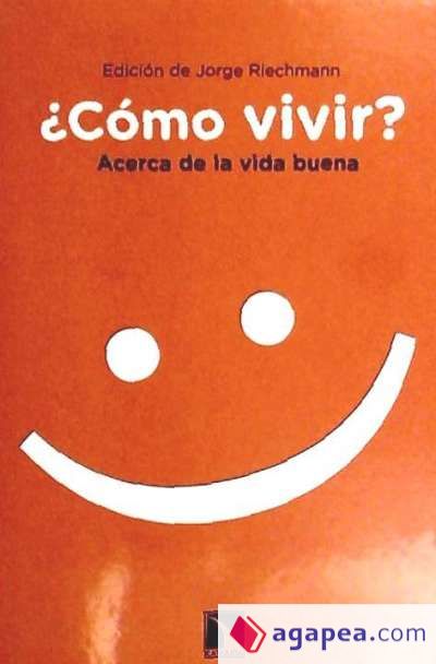 ¿Cómo vivir? ¿Cómo vivir?