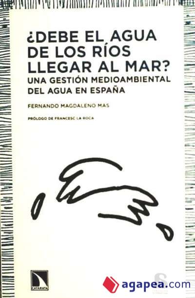 ¿Debe el agua de los ríos llegar al mar?