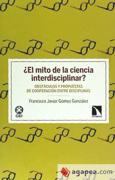 ¿El mito de la ciencia interdisciplinar?