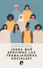 Portada de ¿Para qué servimos las trabajadoras sociales? (Ebook)