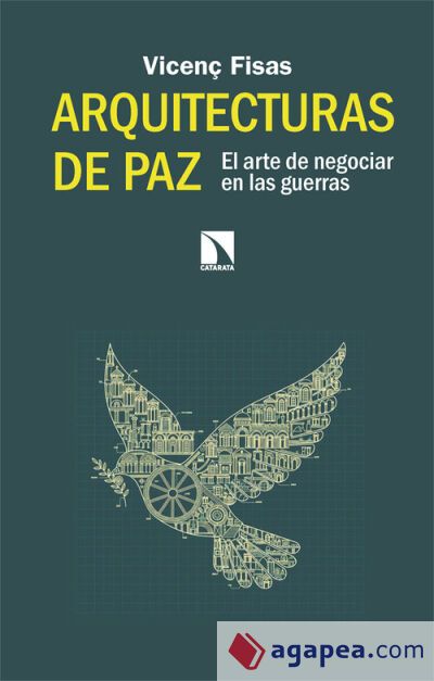 Arquitecturas de paz: El arte de negociar en las guerras
