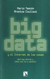 Portada de Big Data y el Internet de las cosas: Qué hay detrás y cómo nos va a cambiar