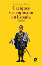 Portada de Caciques y caciquismo en España (1834-2020)